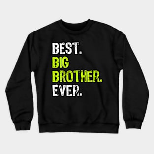 Best Big Brother Ever Teenager Older Sibling for Boys Short Sleeve Crewneck Sweatshirt